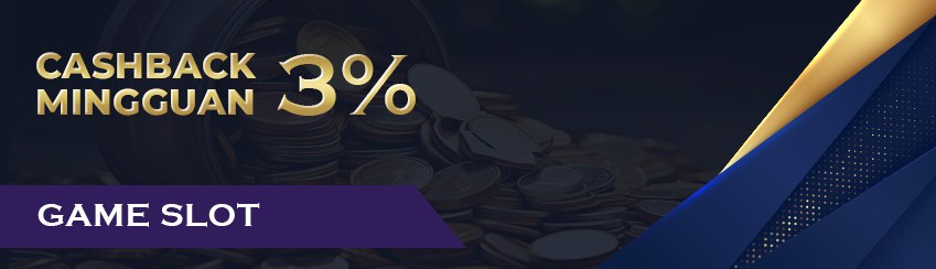 CASHBACK MINGGUAN 3% SLOTS